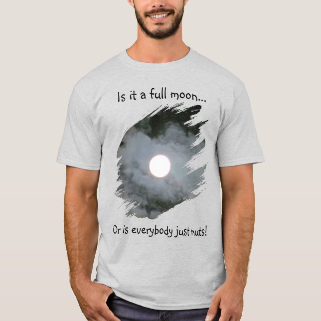 Fullmåne Är Alla Galna Rolig Ljus T Shirt (Framsida)