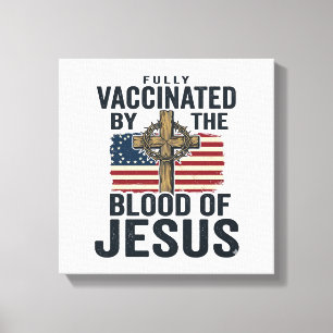 Fullständigt vaccinerad genom Jesu blod Patriotisk Canvastryck