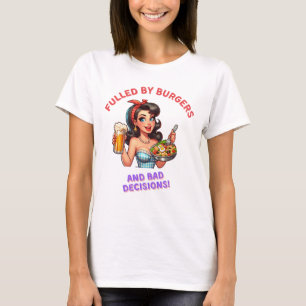 Fullt av burgare och dåligt beslut t shirt