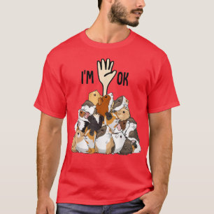 Fullt av Guineas Grisar.. Jag är okej, gullig Guin T Shirt