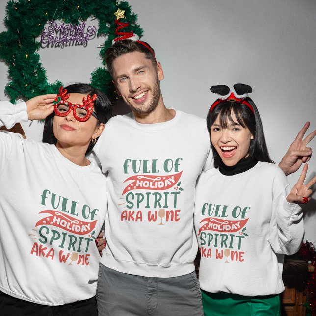 Fullt av helgdag alias vin christmas t shirt (Full of holiday spirit aka wine christmas sweatshirt
)