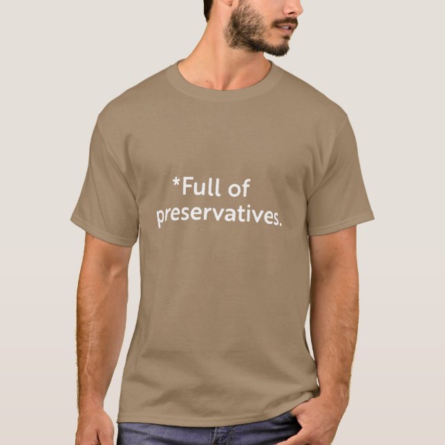 Fullt av konserveringsmedel t shirt (Framsida)