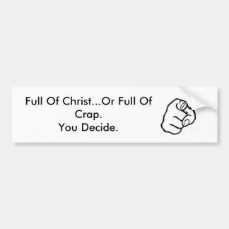 Fullt av Kristus eller fullt av Crap. Bildekal