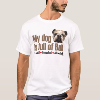 Fullt av tjuren - engelsk bulldogg t-shirt