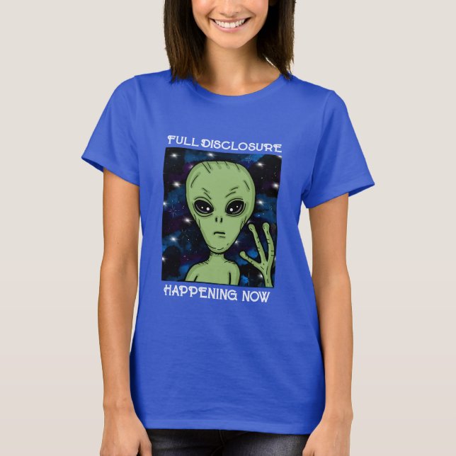 Fullt Disclosure som Now Alien and UFO T Shirt (Framsida)
