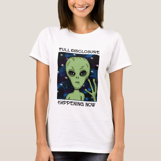 Fullt Disclosure som Now Alien and UFO T Shirt (Framsida)