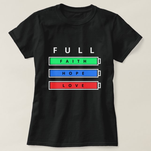 Fullt Enegy T-Shirt Faith Hope Kärlek Positive Des (Design framsida)