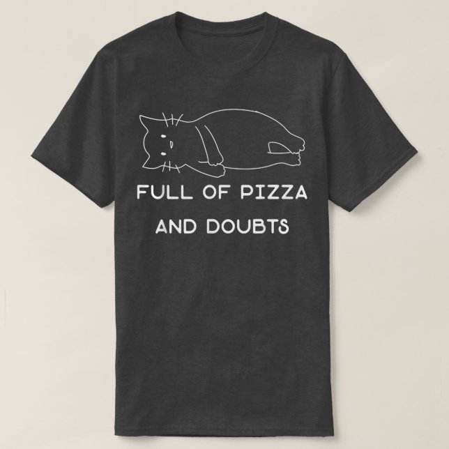 Fullt Pizza och Doubts Funny Pizza Älskare Cat Kit T Shirt (Design framsida)