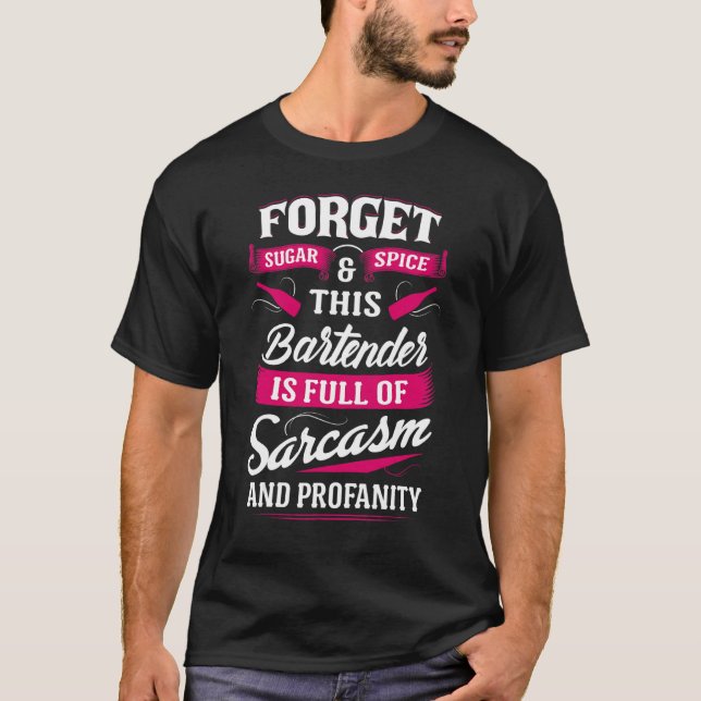 Fullt Sarcasm Bartender Bartending Manar Kvinnor T Shirt (Framsida)