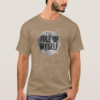 FULLT TILL MYSSELF T SHIRT