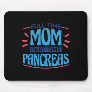 Fullt Time Mamma Part Time Pancreas Musmatta