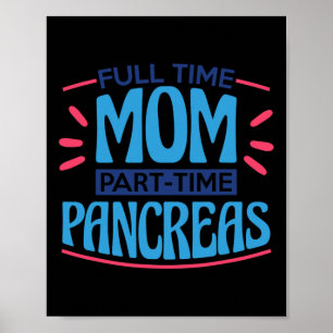 Fullt Time Mamma Part Time Pancreas Poster