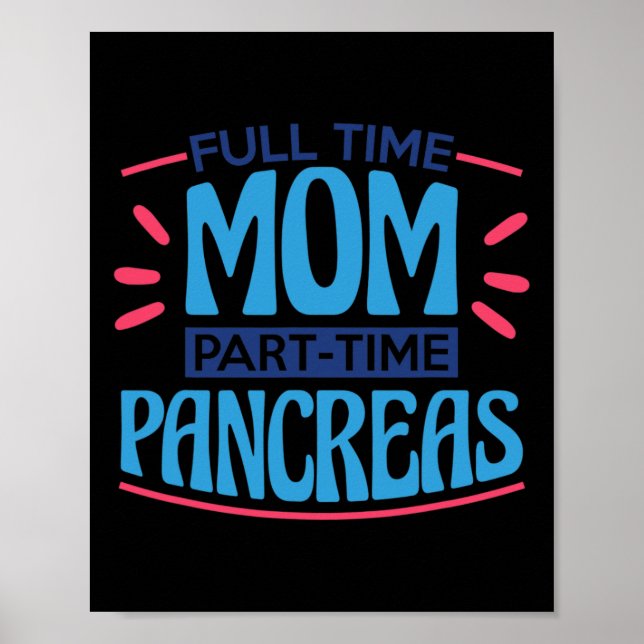 Fullt Time Mamma Part Time Pancreas Poster (Framsidan)