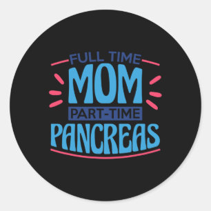 Fullt Time Mamma Part Time Pancreas Runt Klistermärke