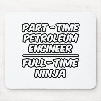 Fullt-Time Petroleum Ingenjör...-Time Ninja Musmatta