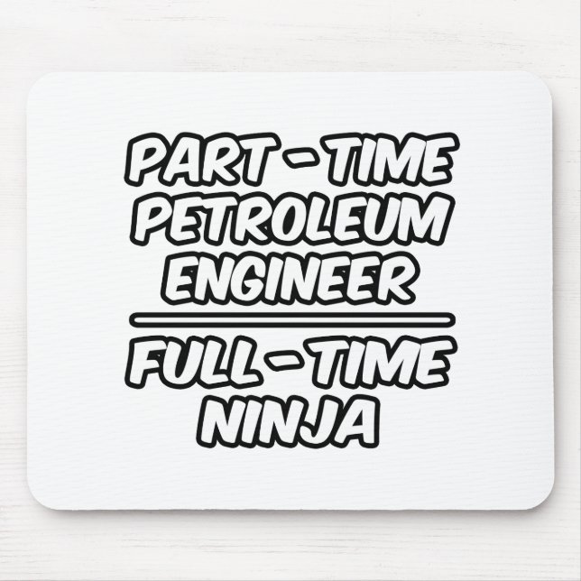 Fullt-Time Petroleum Ingenjör...-Time Ninja Musmatta (Framsidan)
