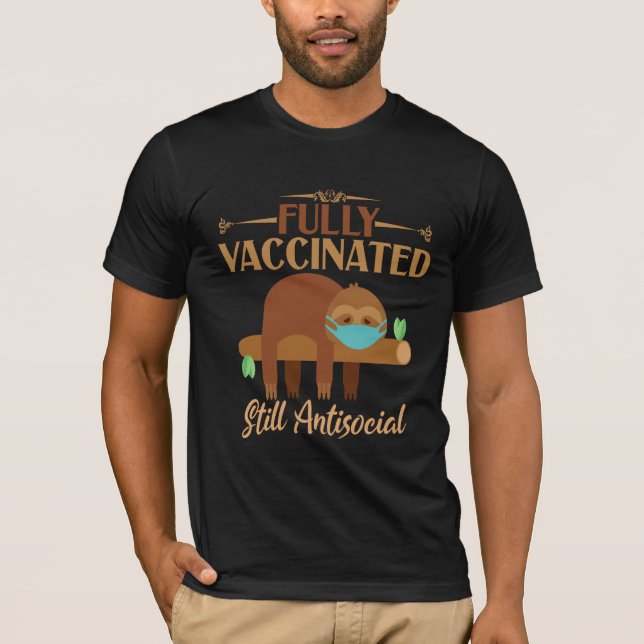 Fullt vaccinerad fortfarande antisocial Sömnig Slo T Shirt (Framsida)
