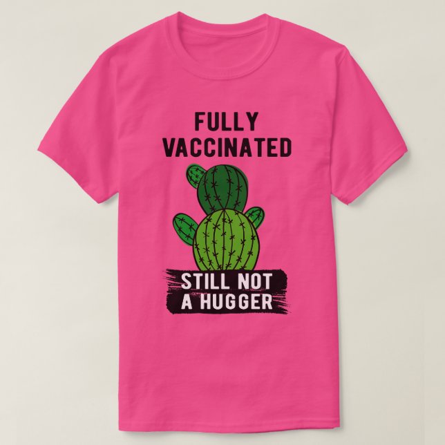 Fullt vaccinerade är fortfarande inte en Kramare I T Shirt (Design framsida)