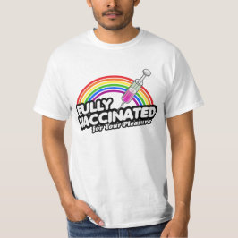 FULLT VACCINERAT FÖR DITT NÖJE T SHIRT