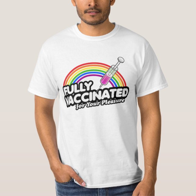 FULLT VACCINERAT FÖR DITT NÖJE T SHIRT (Framsida)
