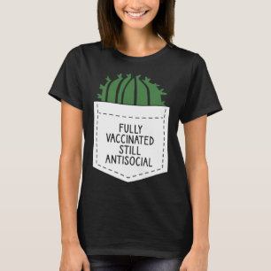 FULLT VACCINERAT FORTFARANDE ANTISOCIALT CACTUS VA T SHIRT