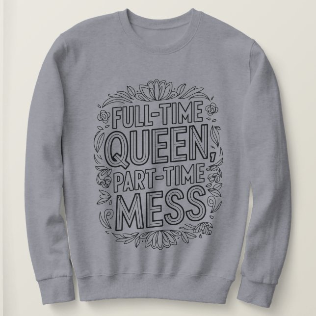 Fulltidskunglighet Deltidskaos Roligt T Shirt (Design framsida)