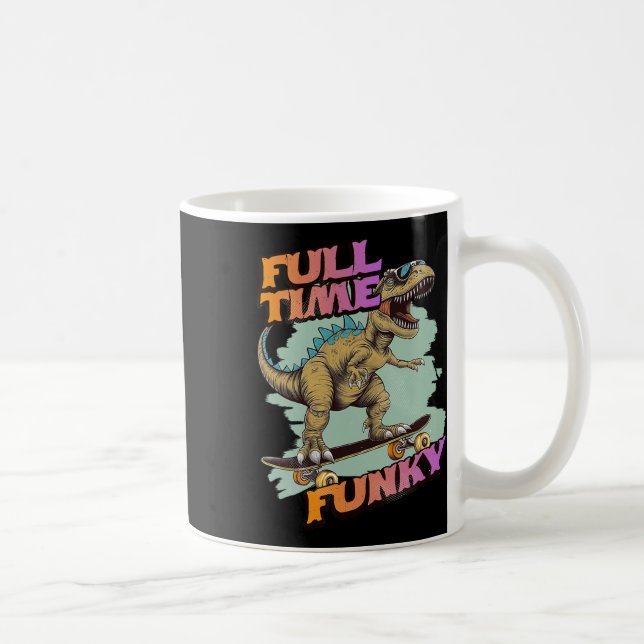 Fulltime Funky Funny Dinosaur Skateboarding  Kaffemugg (Höger)