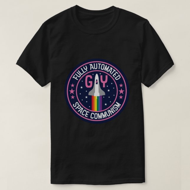 Fully Automated Gay Space Communism Sticker T Shirt (Design framsida)