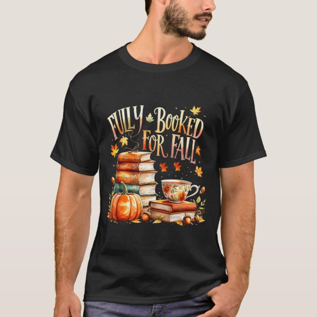 Fully Booked For Fall Cozy Autumn Reading Gift  T Shirt (Framsida)