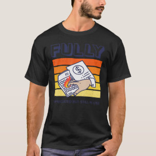 Fully Depreciated But Still In Use Accounting Quot T Shirt