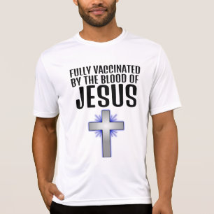 FULLY VACCINATED by blodet of JESUS Christian T Shirt