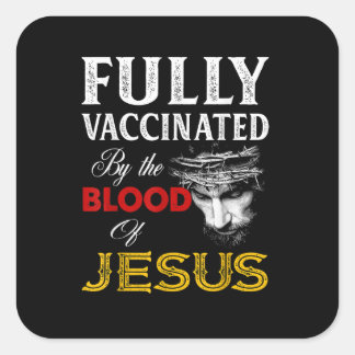 Fully Vaccinated By The Blood Of Jesus Christian.p Fyrkantigt Klistermärke
