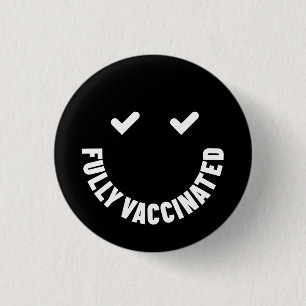 Fully Vaccinated Smiley Button Knapp
