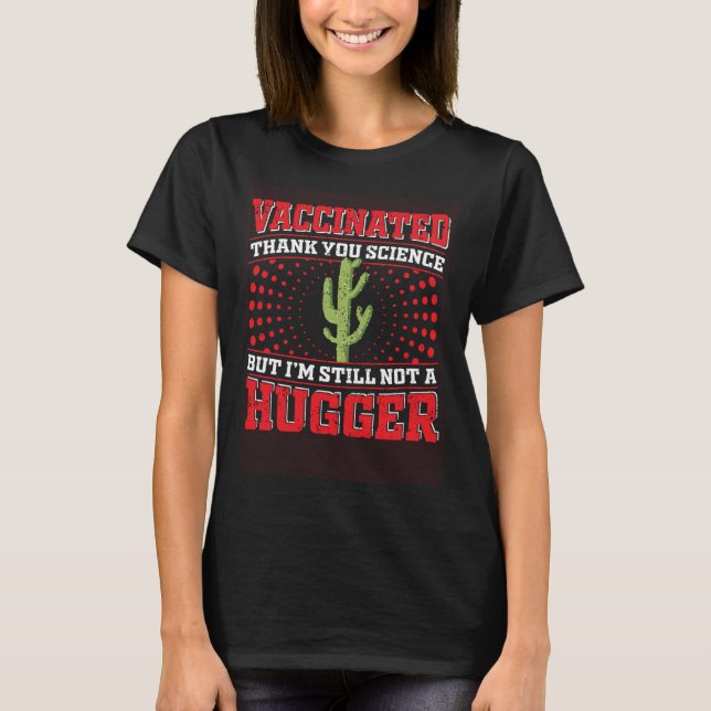 Fully Vaccinated Still Not A Hugger Antisocial Sci T Shirt (Framsida)
