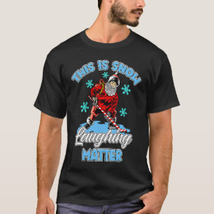 Fulständig jul ishockey tomte Det här är snö Skrat T Shirt