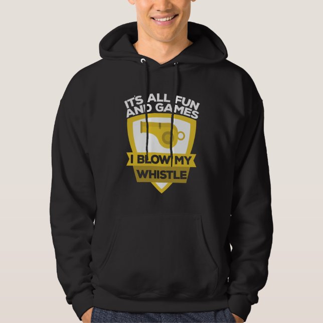 Fun And Games Blow My Whistle Coach Coaches Hoodie (Framsida)