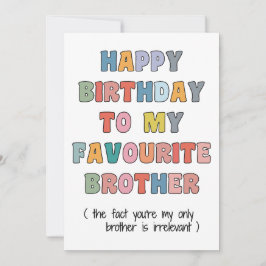 Fun Birthday Card Brother, to my favourite brother Julkort