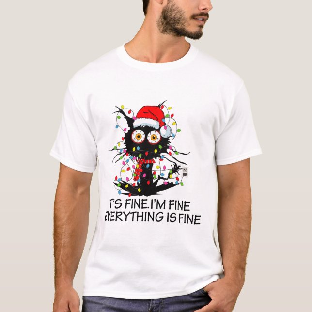 Fun Black Cat It's Fine I'm Fine Everything Is Fin T Shirt (Framsida)