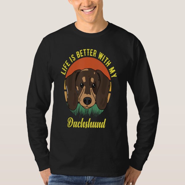 FUN DOG TEE. LIFE IS BETTER WITH MY DACHSHUND. SMA T SHIRT (Framsida)