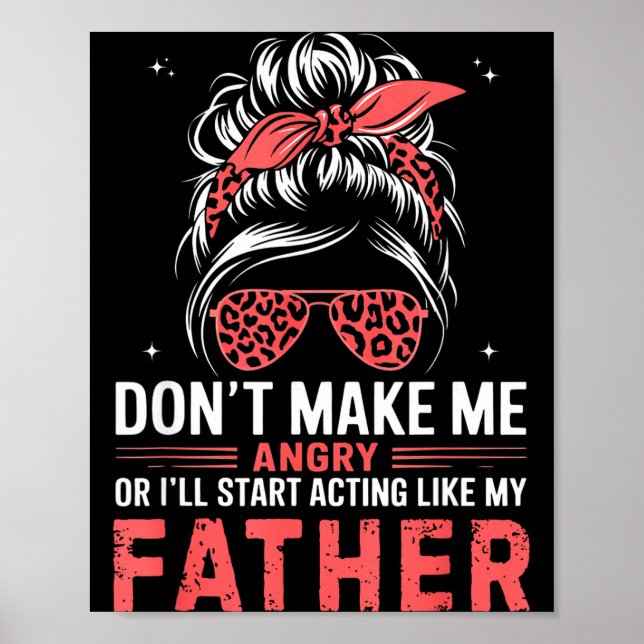 Fun Don't Make Me Angry Or I'll Start Acting Like  Poster (Framsidan)