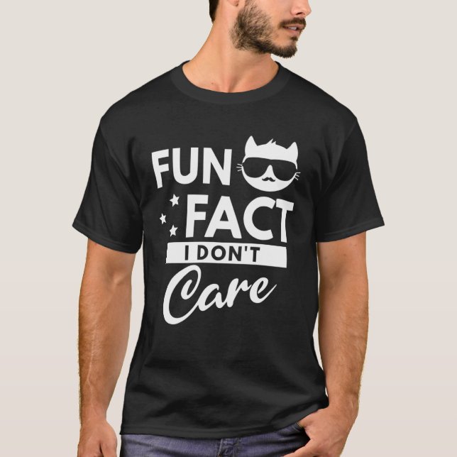 Fun Fact I Don t Care T Shirt (Framsida)