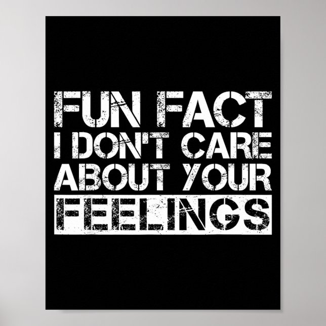 Fun Fact I Don't Care About Your Feelings  Poster (Framsidan)