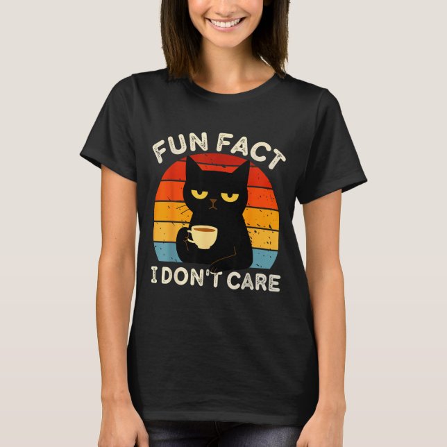 Fun Fact I Don't Care Funny Black Cat Saying Quote T Shirt (Framsida)