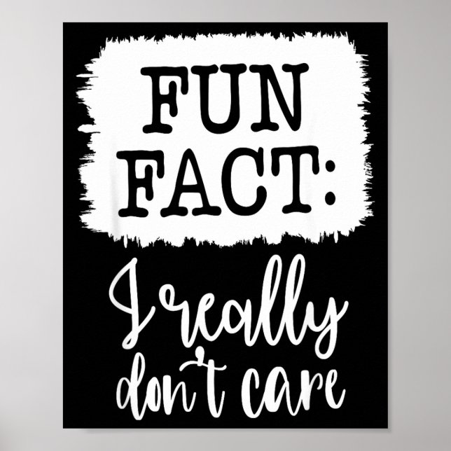 Fun Fact I Really Don’t Care, Sarcastic Quotes Fun Poster (Framsidan)