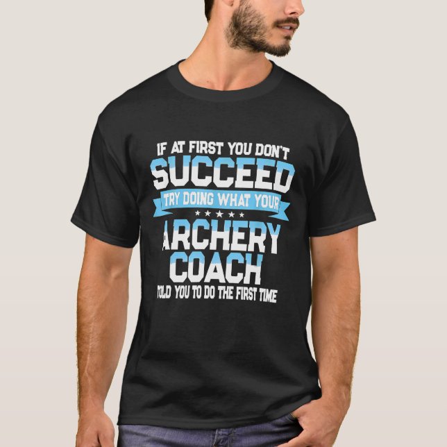 Fun  For Coach Funny Archery Sport Saying T Shirt (Framsida)