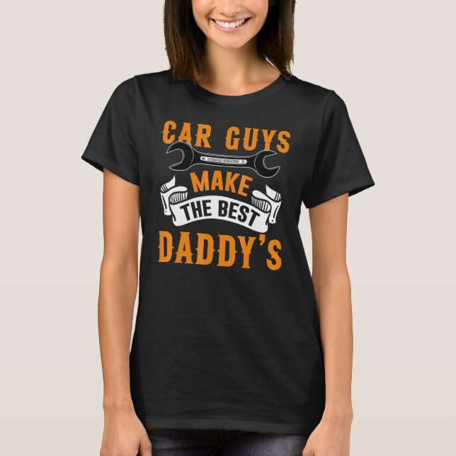 Fun Garage Mechanic Dad Car Guys Make The Best Dad T Shirt (Framsida)