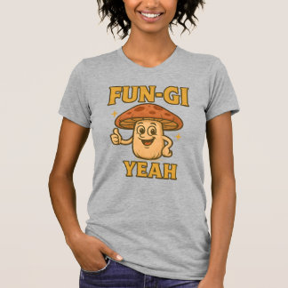 FUN-GI YEAH T-Shirt | Rolig Svamp Pun Tröja