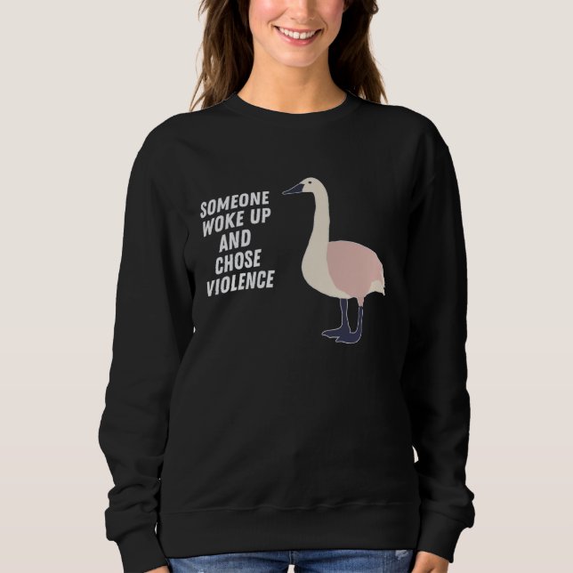 Fun Goose Woke Up and Chose Violence Geese Joke T Shirt (Framsida)