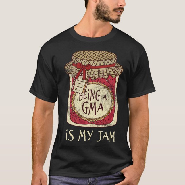 Fun Grandma Gifts Cute & Funny Being A Gma Quote T Shirt (Framsida)