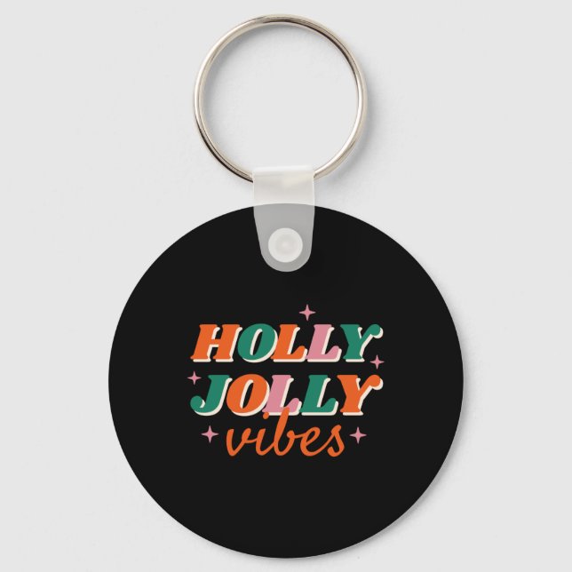 Fun Holly Jolly Vibes Christmas Design T Shirt  Nyckelring (Framsida)